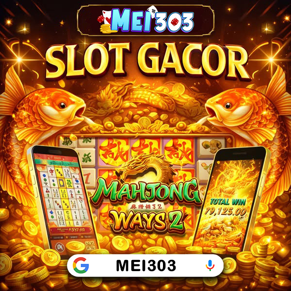 MEI303 | Slot Gacor Malam Ini Lagi Kasih Maxwin Besar